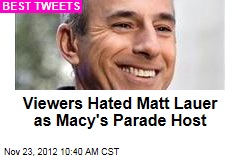 Viewers Hated Matt Lauer as Macy&#39;s Parade Host