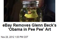 eBay Removes Glenn Beck&#39;s &#39;Obama in Pee Pee&#39; Art