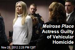Melrose Place Actress Guilty of Vehicular Homicide