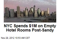 NYC Spends $1M on Empty Hotel Rooms Post-Sandy