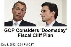 GOP Considers &#39;Doomsday&#39; Fiscal Cliff Plan