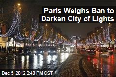 Paris Weighs Ban to Darken City of Lights