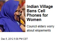 Indian Village Bans Cell Phones for Women