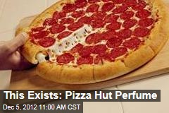 This Exists: Pizza Hut Perfume