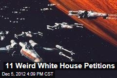 11 Weird White House Petitions