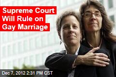 Supreme Court Will Rule on Gay Marriage