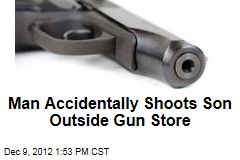 Man Accidentally Shoots Son Outside Gun Store