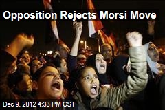 Opposition Rejects Morsi Move