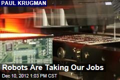 Robots Are Taking Our Jobs