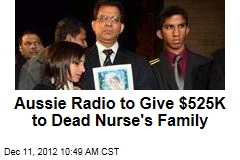 Aussie Radio to Give $525K to Dead Nurse&#39;s Family