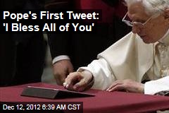 Pope&#39;s First Tweet: &#39;I Bless All of You&#39;