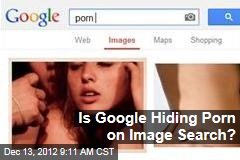 Is Google Hiding Porn on Image Search?