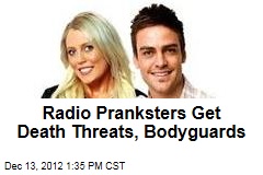 Radio Pranksters Get Death Threats, Body Guards