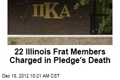 22 Illinois Frat Members Charged in Pledge&#39;s Death