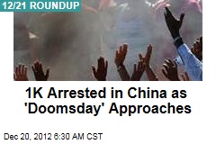 1K Arrested in China as &#39;Doomsday&#39; Approaches