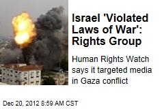 Israel &#39;Violated Laws of War&#39;: Rights Group