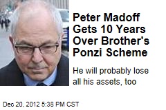 Peter Madoff Gets 10 Years Over Brother&#39;s Ponzi Scheme