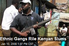 Ethnic Gangs Rile Kenyan Slums