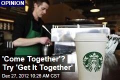 &#39;Come Together&#39;? Try &#39;Get It Together&#39;