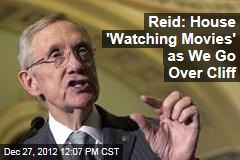 Reid: House &#39;Watching Movies&#39; as We Go Over Cliff