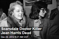 Scarsdale Doctor Killer Jean Harris Dead