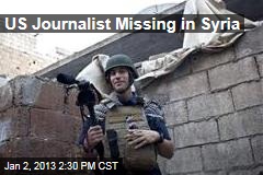 US Journalist Missing in Syria