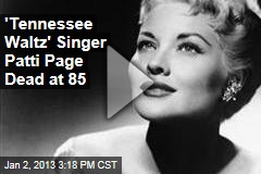 &#39;Tennessee Waltz&#39; Singer Patti Page Dead at 85