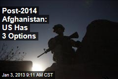 Post-2014 Afghanistan: US Has 3 Options