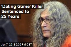 &#39;Dating Game&#39; Killer Sentenced to 25 Years