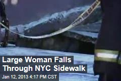 Large Woman Falls Through NYC Sidewalk
