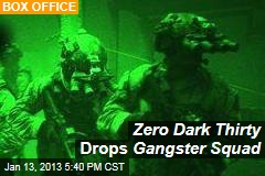 Zero Dark Thirty Drops Gangster Squad