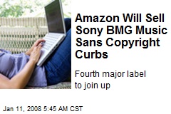Amazon Will Sell Sony BMG Music Sans Copyright Curbs