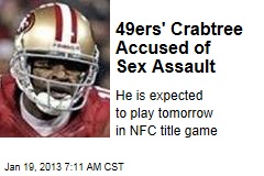 49ers&#39; Crabtree Accused of Sex Assault