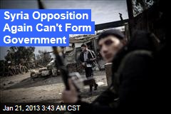 Syria Opposition Again Can&#39;t Form Govt
