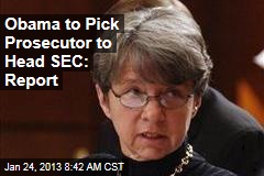 Obama to Pick Prosecutor to Head SEC: Report