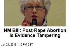 NM Bill: Post-Rape Abortion Is Evidence Tampering