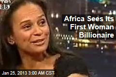 Africa Sees Its First Woman Billionaire