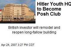 Hitler Youth HQ to Become Posh Club
