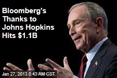 Bloomberg&#39;s Thanks to Johns Hopkins Hits $1.1B