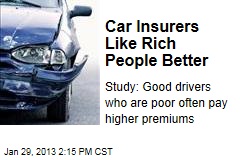 Car Insurers Like Rich People Better