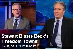 Stewart Blasts Beck&#39;s &#39;Freedom Towns&#39;