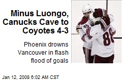 Minus Luongo, Canucks Cave to Coyotes 4-3
