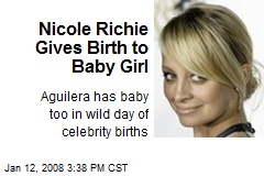 Nicole Richie Gives Birth to Baby Girl