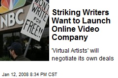 Striking Writers Want to Launch Online Video Company