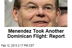 Menendez Took Another Dominican Flight: Report