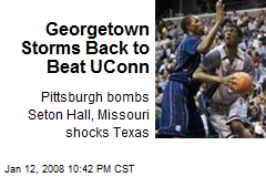 Georgetown Storms Back to Beat UConn