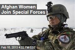 Afghan Women Join Special Forces
