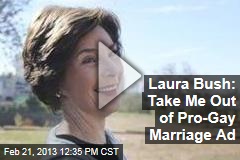 Laura Bush: Take Me Out of Pro-Gay Marriage Ad