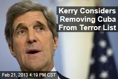 Kerry Considers Removing Cuba From Terror List