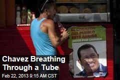 Chavez Breathing Through a Tube